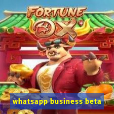 whatsapp business beta